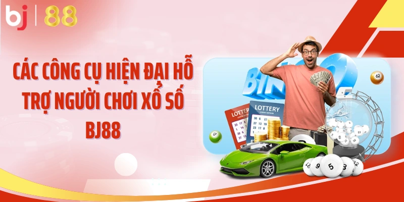 Các công cụ hiện đại hỗ trợ người chơi xổ số BJ88
